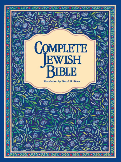Title details for Complete Jewish Bible by David H. Stern - Available